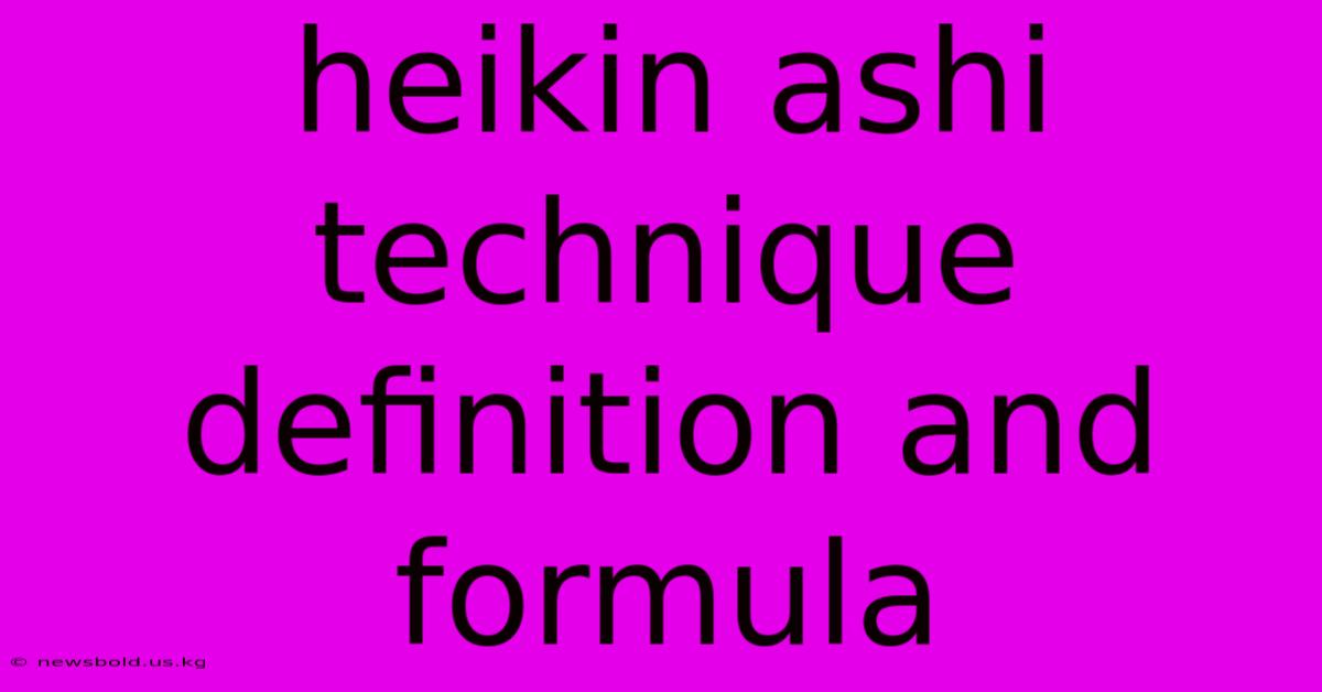 Heikin Ashi Technique Definition And Formula