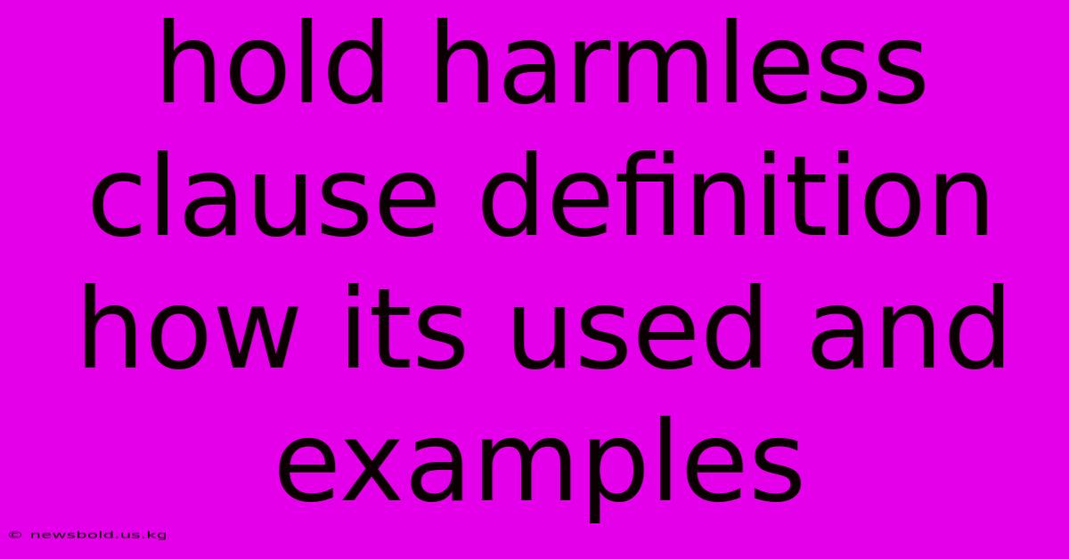 Hold Harmless Clause Definition How Its Used And Examples