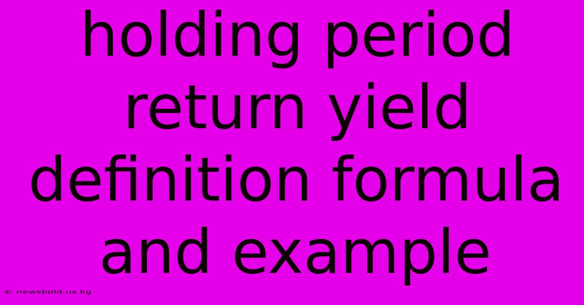 Holding Period Return Yield Definition Formula And Example