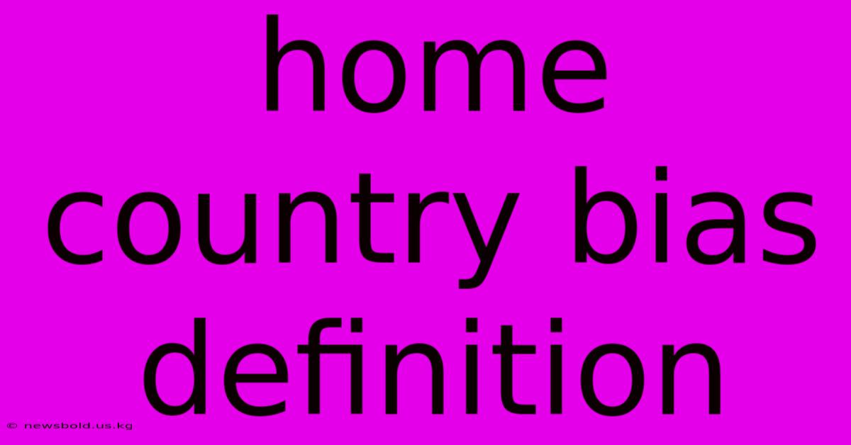 Home Country Bias Definition