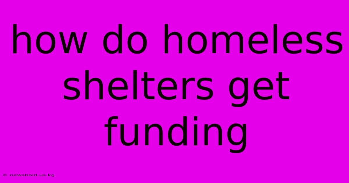 How Do Homeless Shelters Get Funding