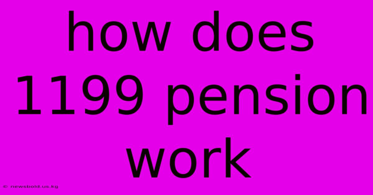 How Does 1199 Pension Work