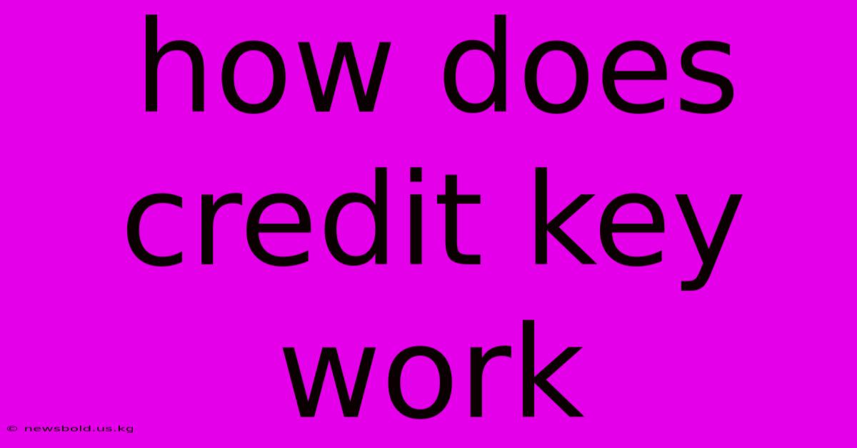 How Does Credit Key Work