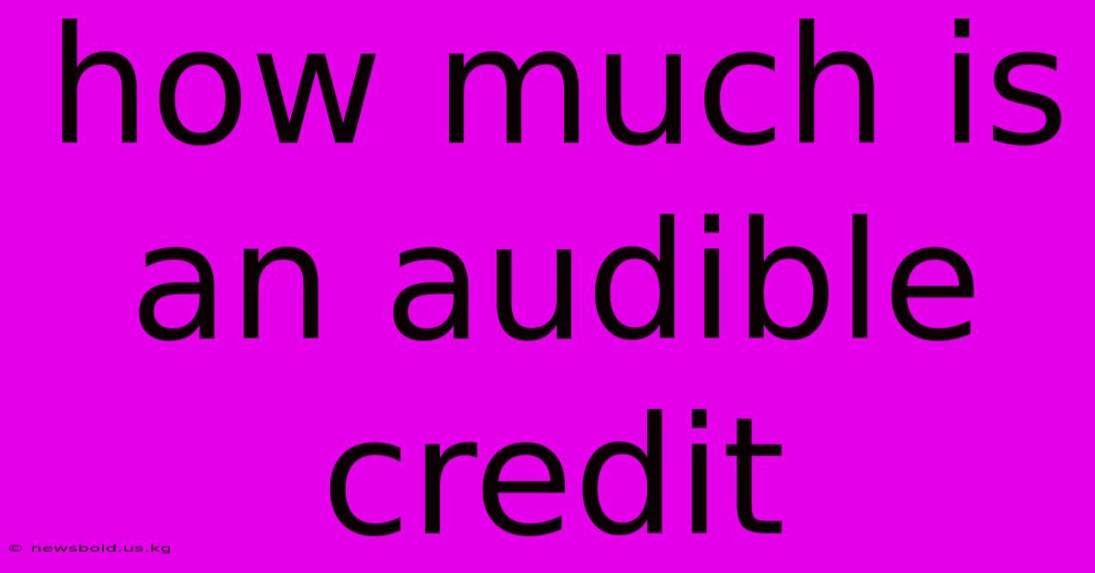 How Much Is An Audible Credit