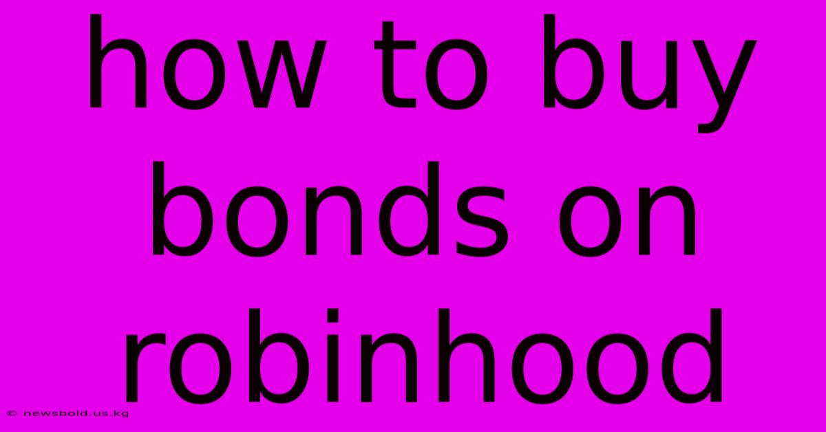 How To Buy Bonds On Robinhood