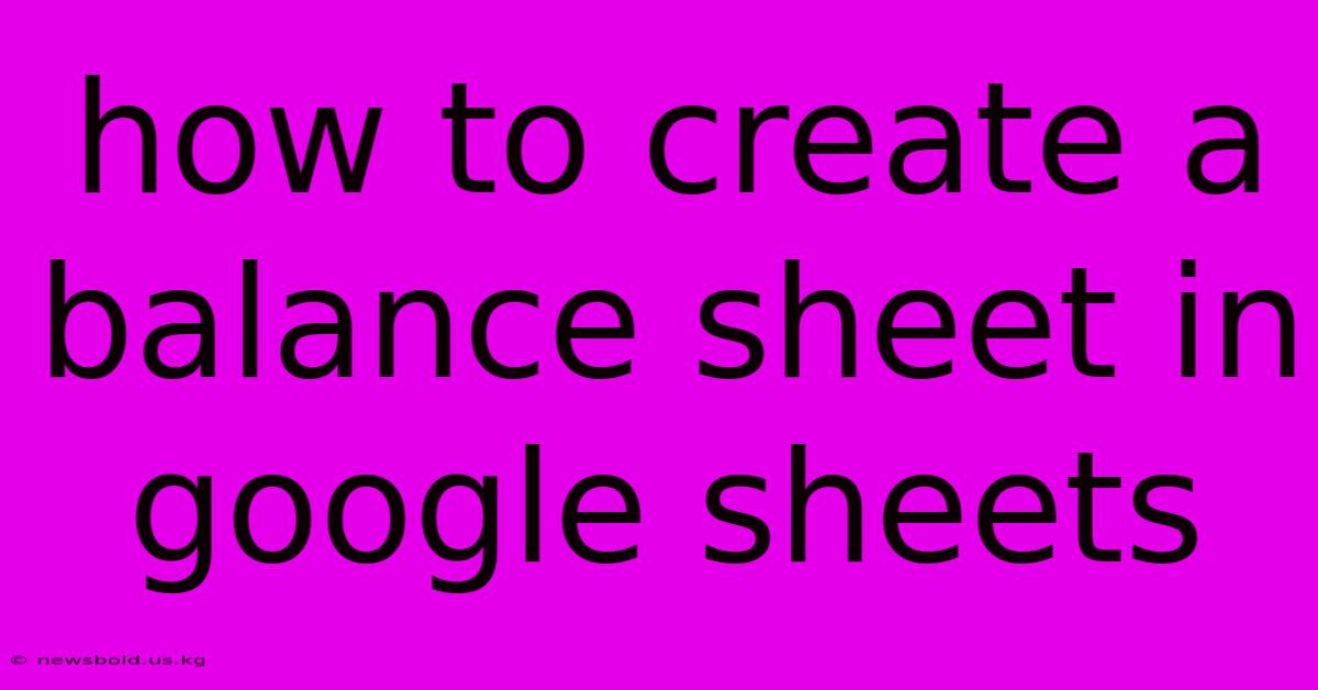 How To Create A Balance Sheet In Google Sheets