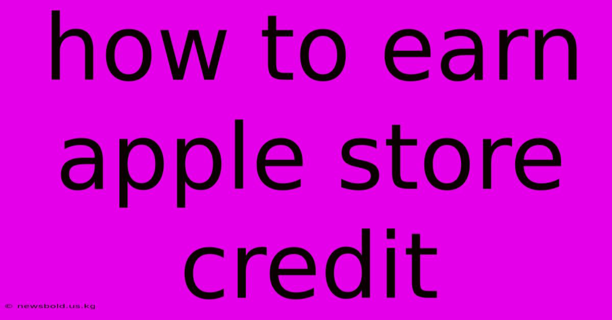 How To Earn Apple Store Credit