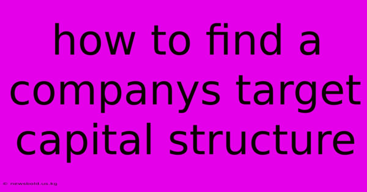 How To Find A Companys Target Capital Structure