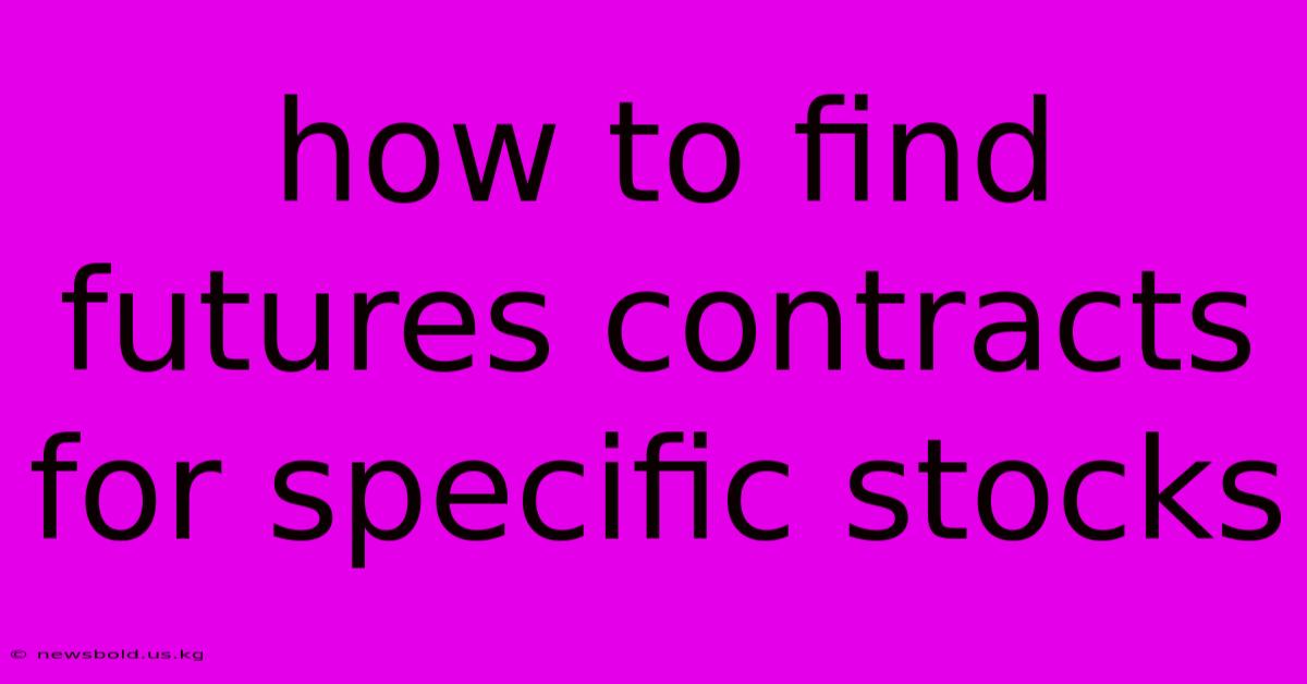 How To Find Futures Contracts For Specific Stocks