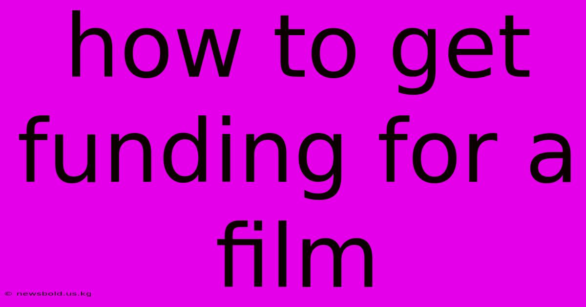 How To Get Funding For A Film