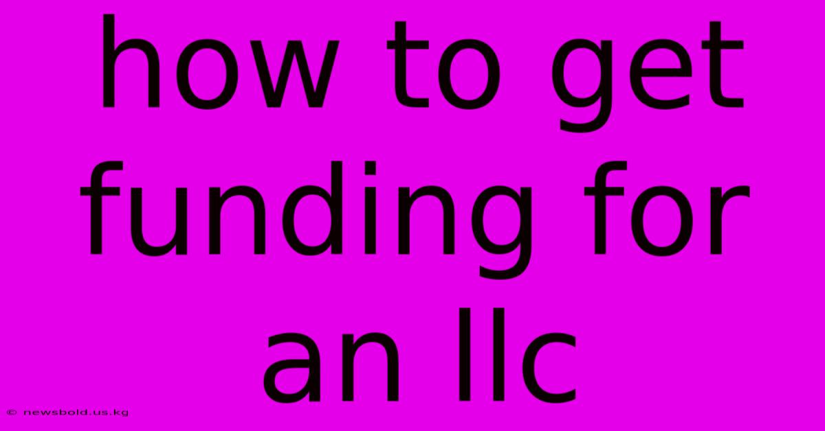 How To Get Funding For An Llc