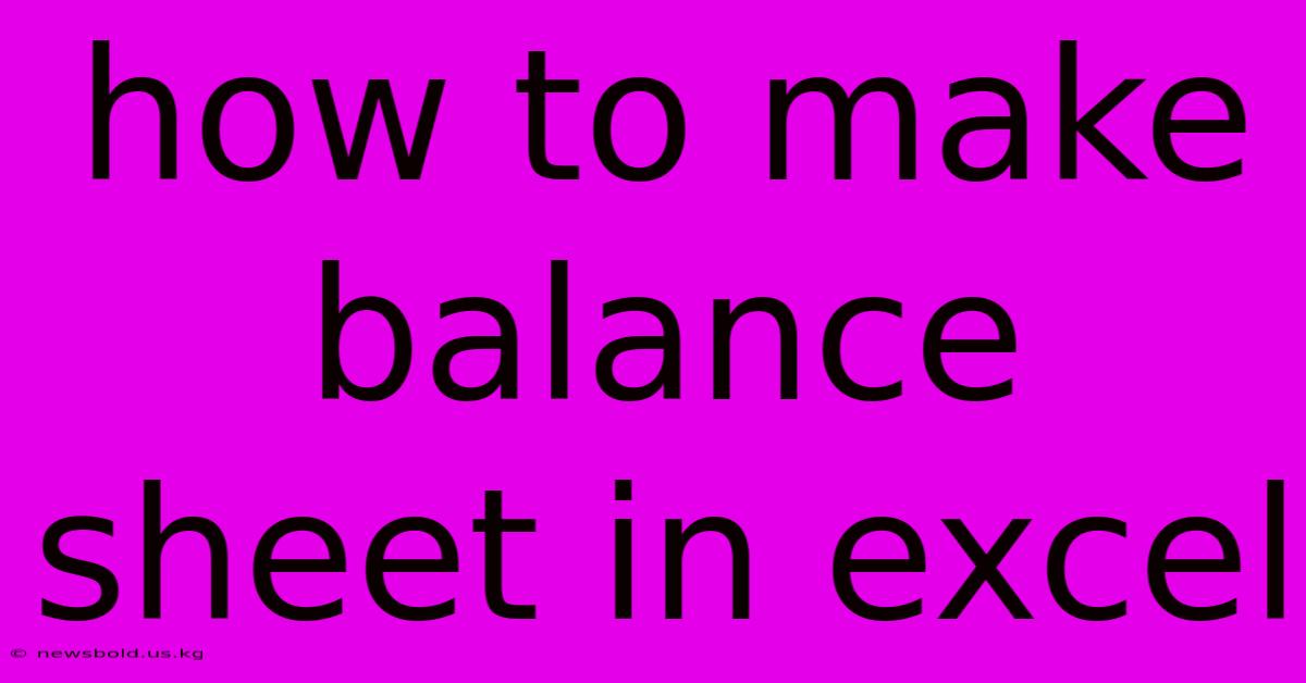 How To Make Balance Sheet In Excel