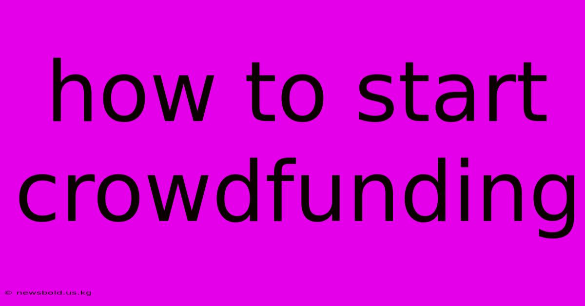 How To Start Crowdfunding