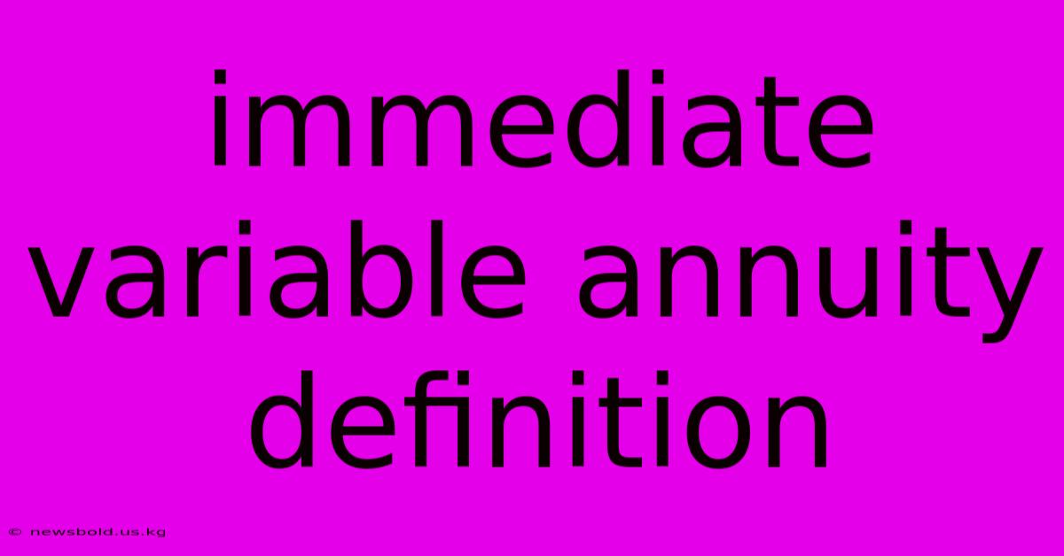 Immediate Variable Annuity Definition