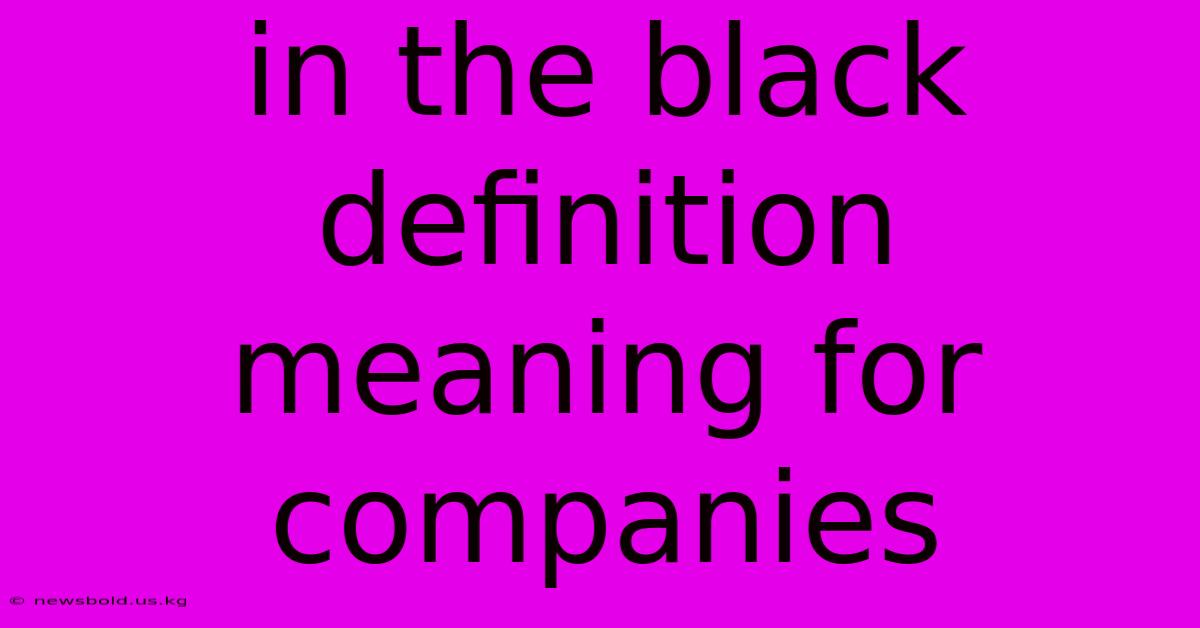 In The Black Definition Meaning For Companies