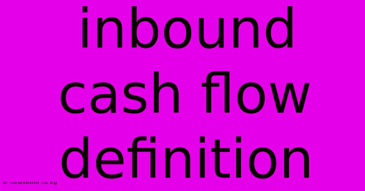 Inbound Cash Flow Definition