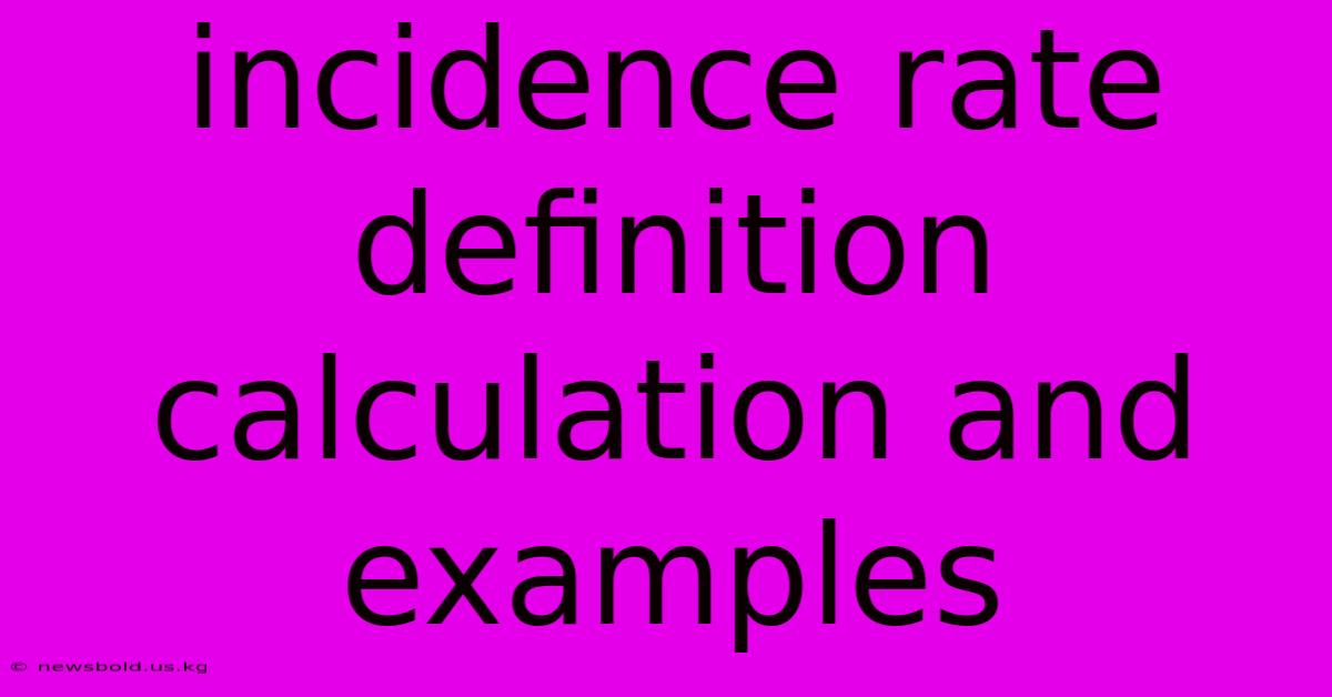 Incidence Rate Definition Calculation And Examples