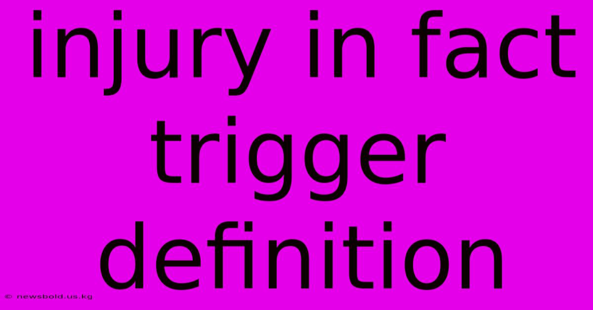 Injury In Fact Trigger Definition