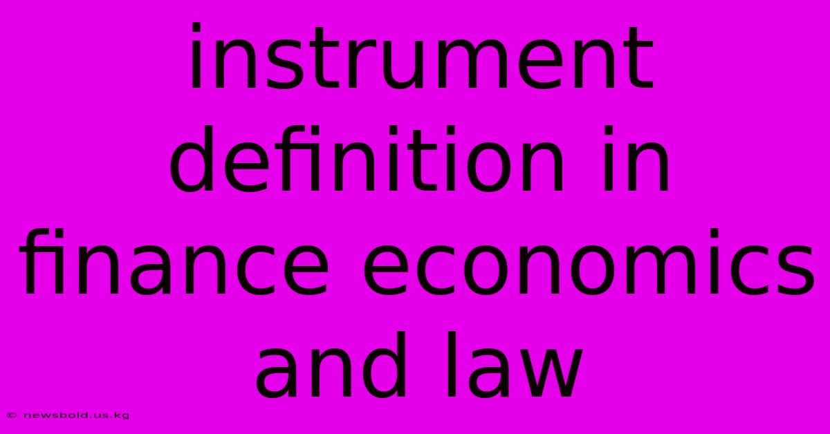 Instrument Definition In Finance Economics And Law