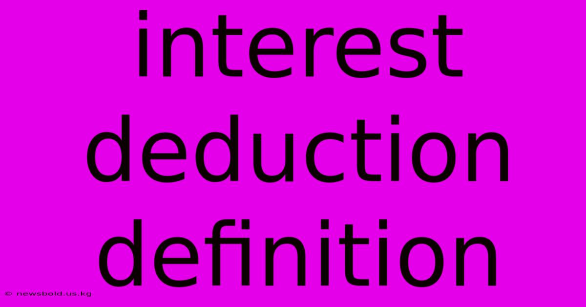 Interest Deduction Definition