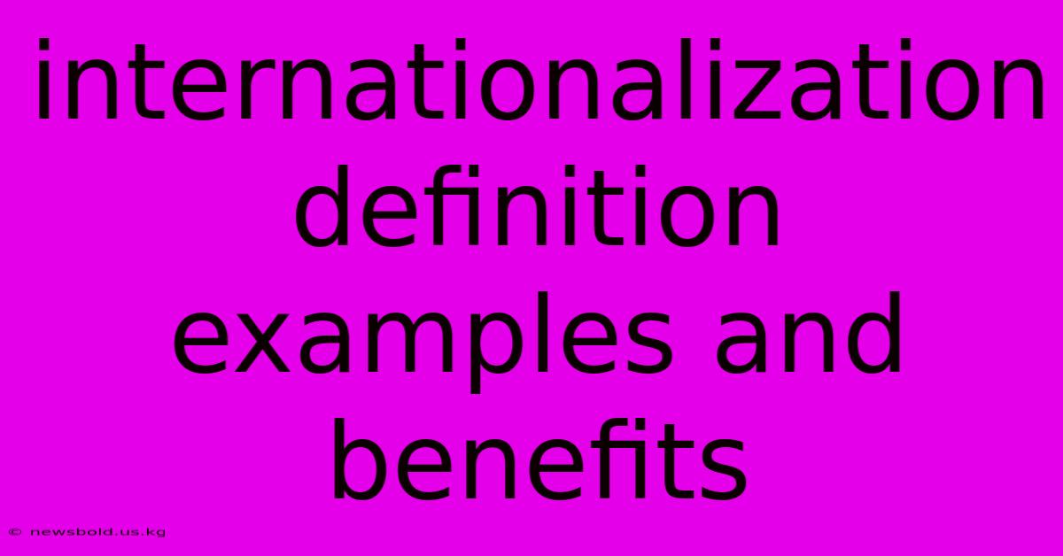 Internationalization Definition Examples And Benefits