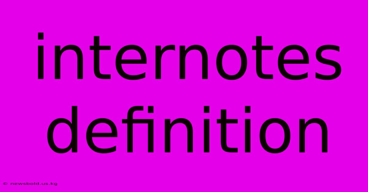 Internotes Definition