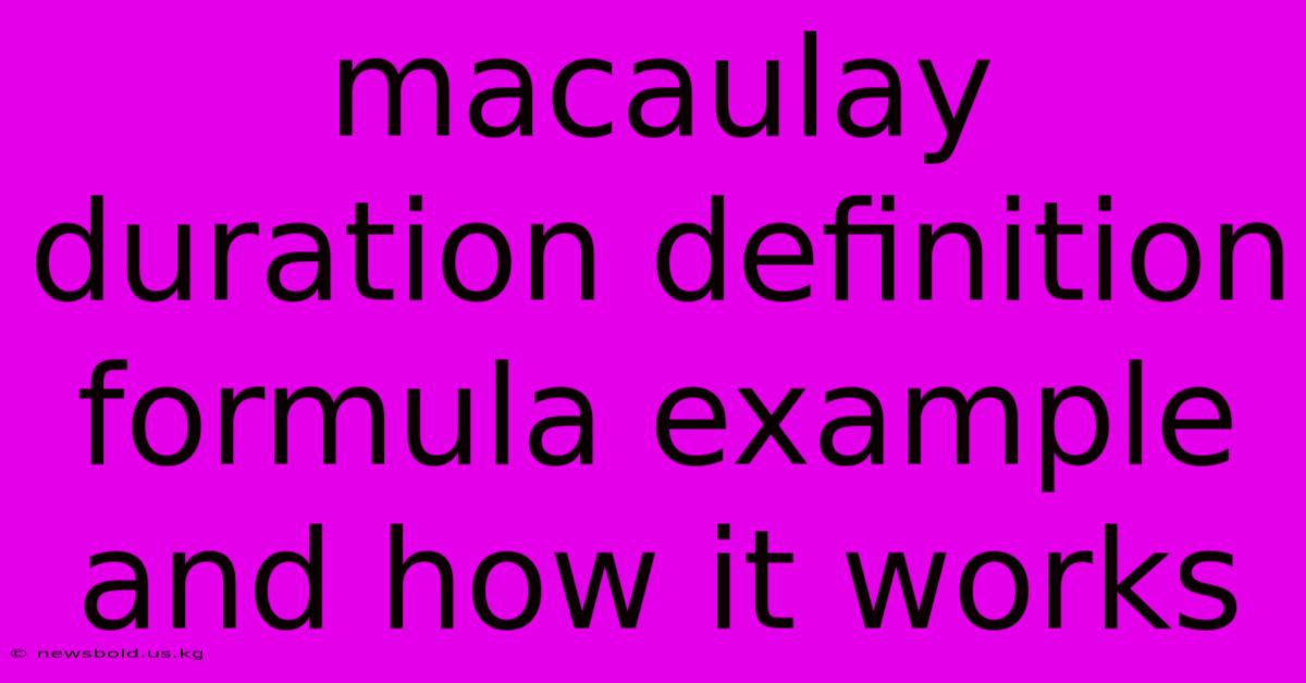 Macaulay Duration Definition Formula Example And How It Works