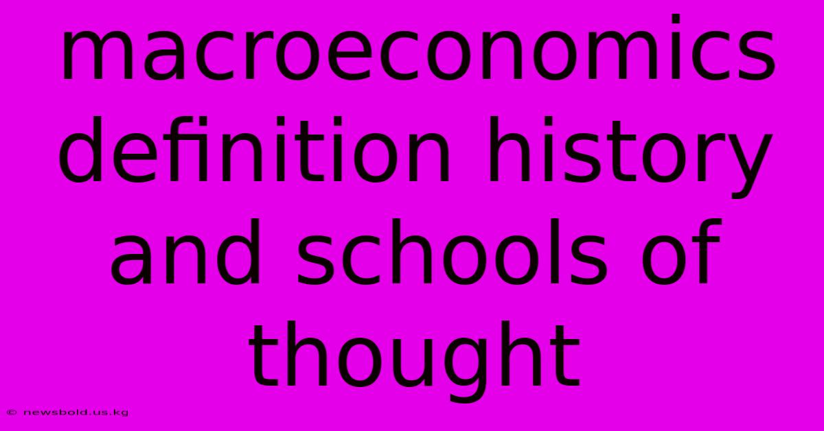 Macroeconomics Definition History And Schools Of Thought