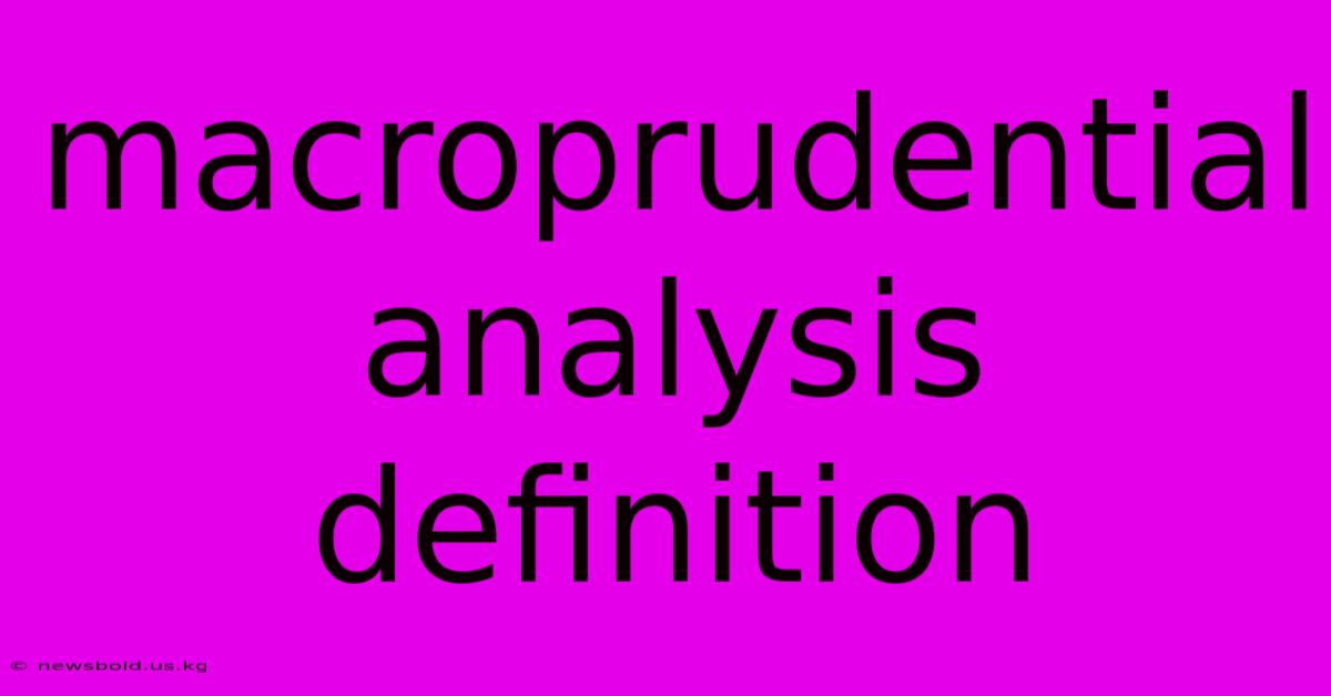 Macroprudential Analysis Definition