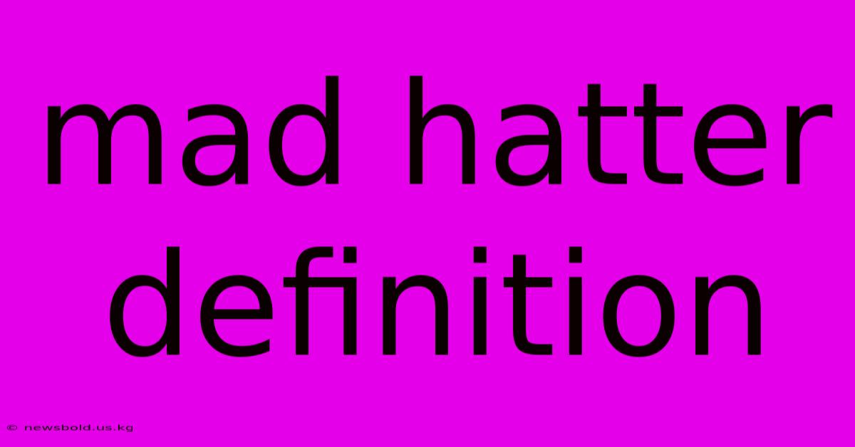 Mad Hatter Definition