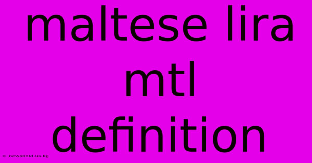 Maltese Lira Mtl Definition