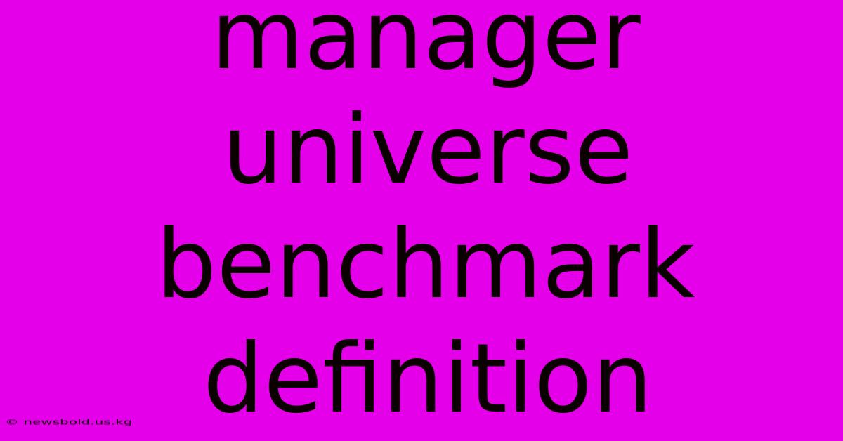 Manager Universe Benchmark Definition