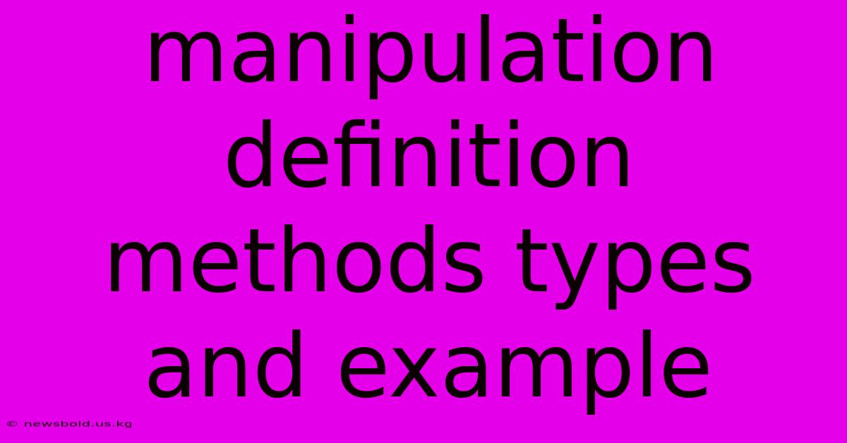 Manipulation Definition Methods Types And Example