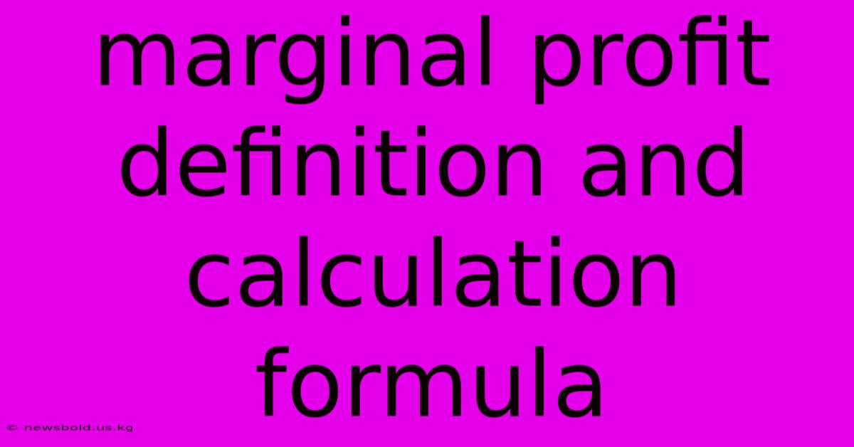 Marginal Profit Definition And Calculation Formula