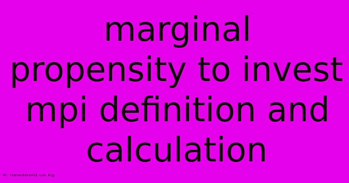 Marginal Propensity To Invest Mpi Definition And Calculation