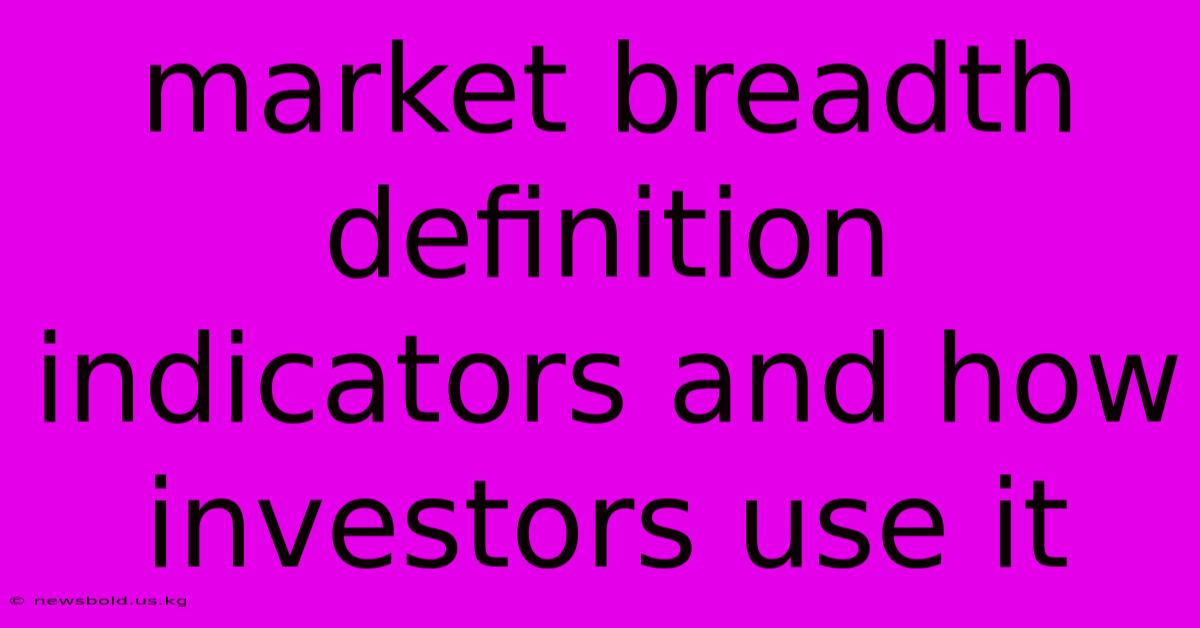 Market Breadth Definition Indicators And How Investors Use It