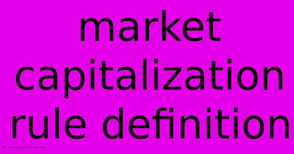 Market Capitalization Rule Definition