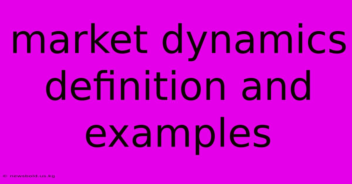 Market Dynamics Definition And Examples