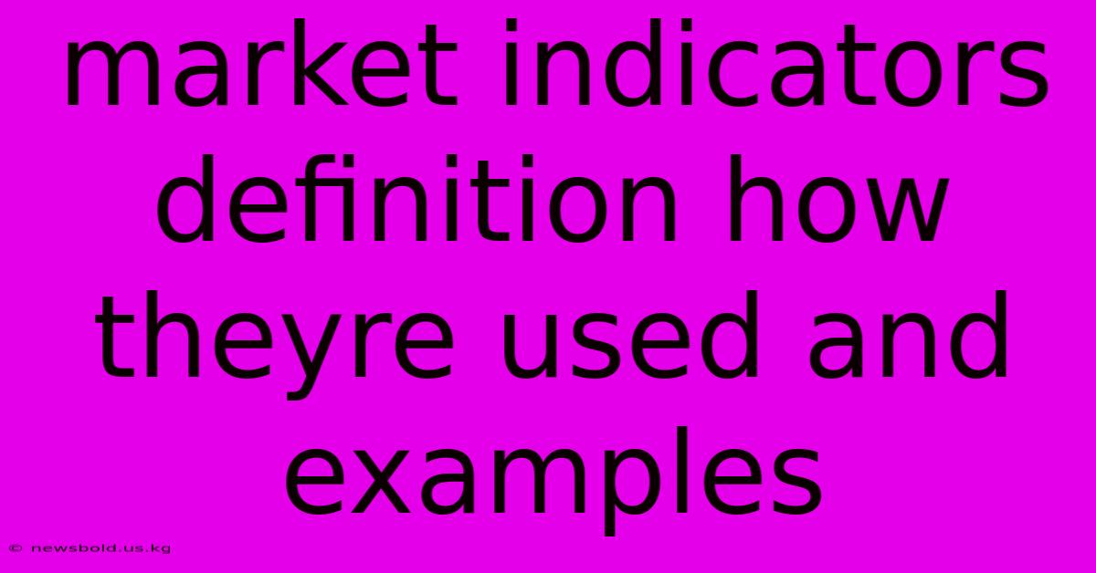 Market Indicators Definition How Theyre Used And Examples