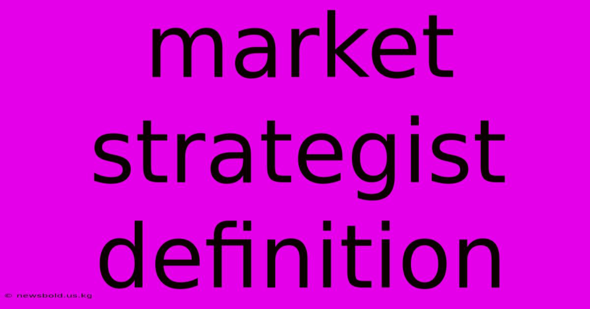 Market Strategist Definition