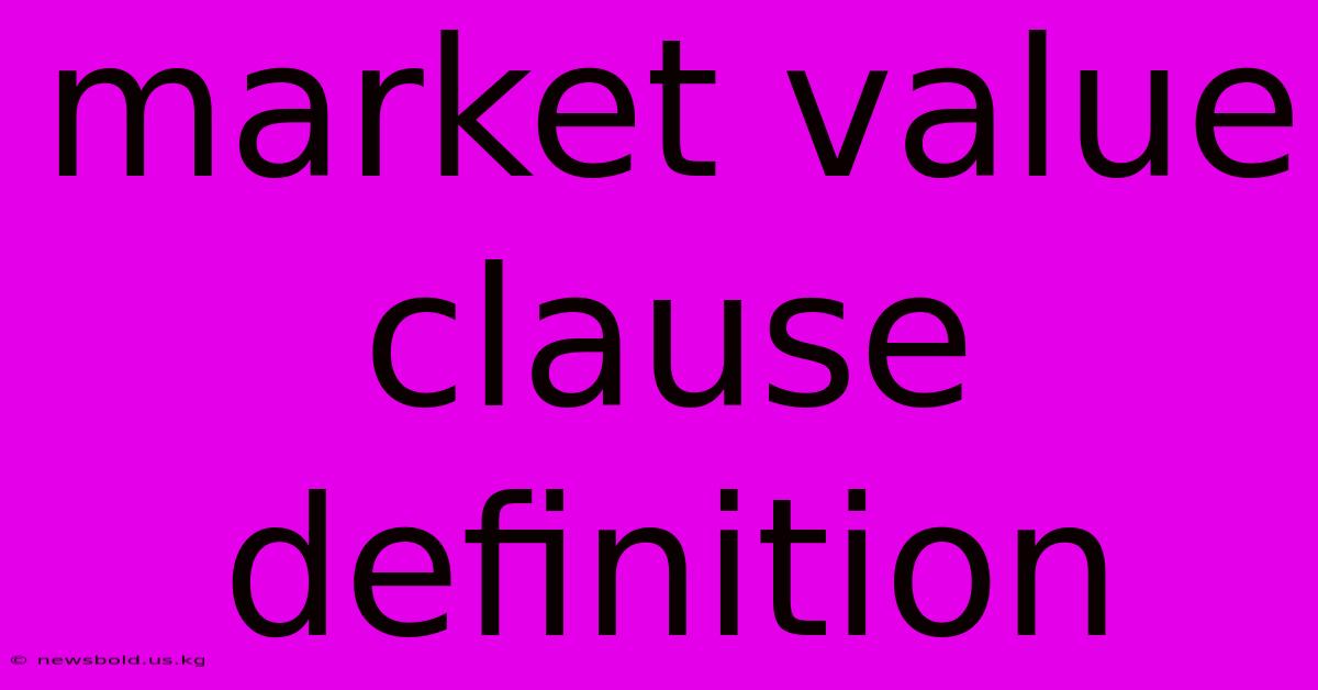 Market Value Clause Definition