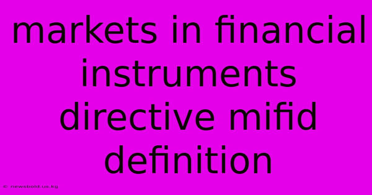 Markets In Financial Instruments Directive Mifid Definition