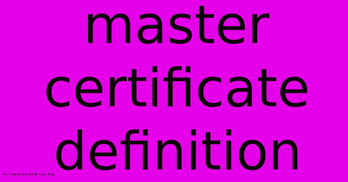 Master Certificate Definition