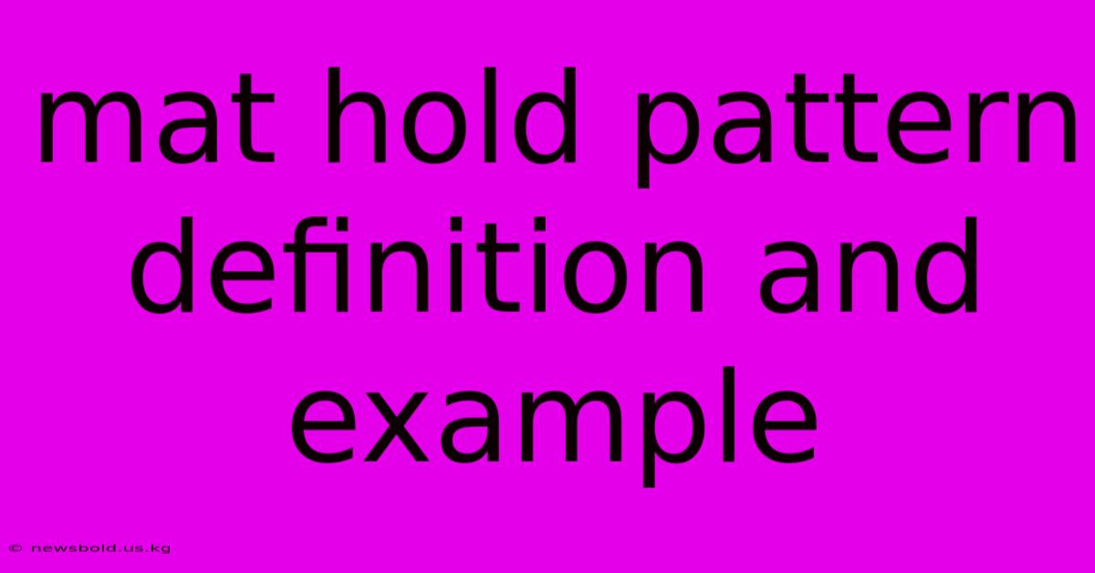 Mat Hold Pattern Definition And Example