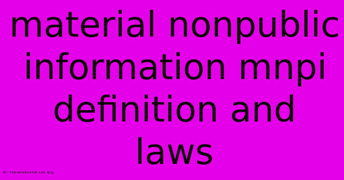 Material Nonpublic Information Mnpi Definition And Laws