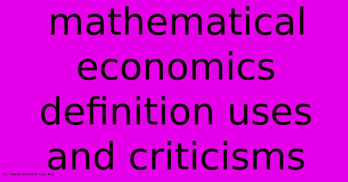 Mathematical Economics Definition Uses And Criticisms