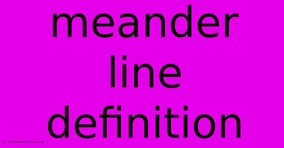 Meander Line Definition