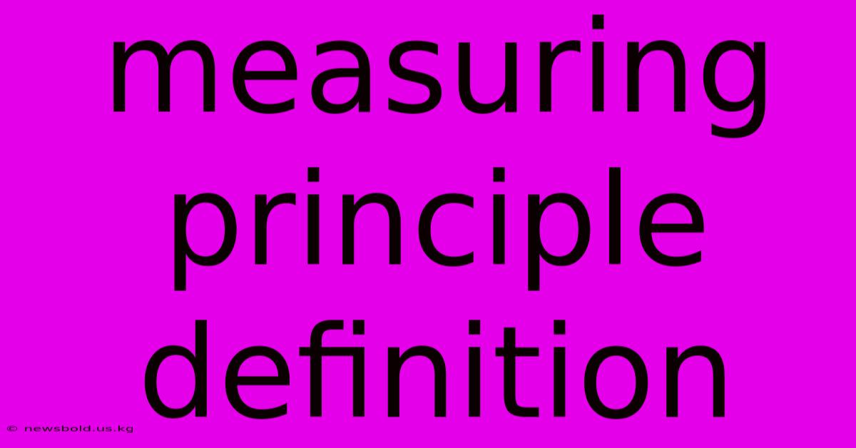 Measuring Principle Definition