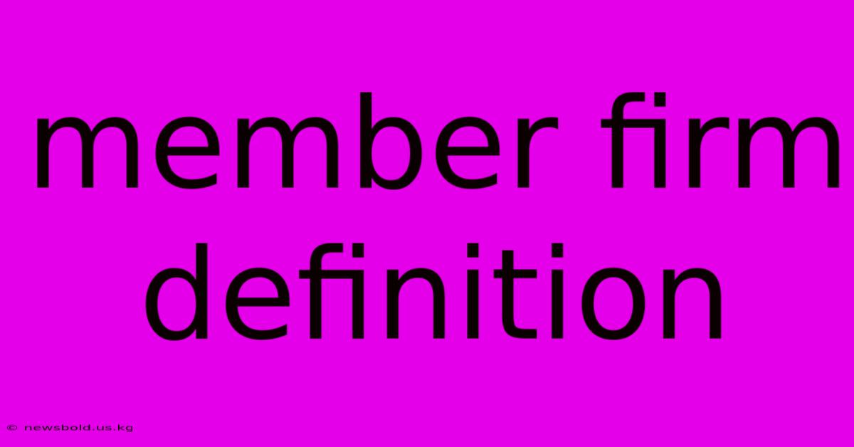 Member Firm Definition