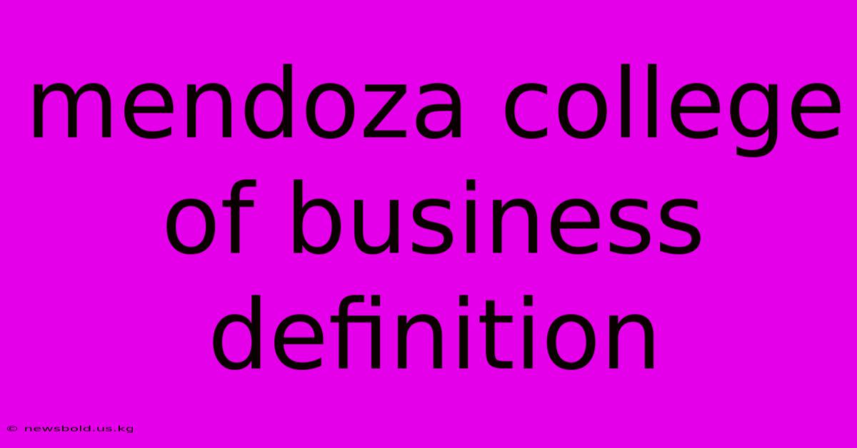 Mendoza College Of Business Definition